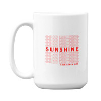 Good Morning Sunshine 15 Oz Coffee Mug | Artistshot