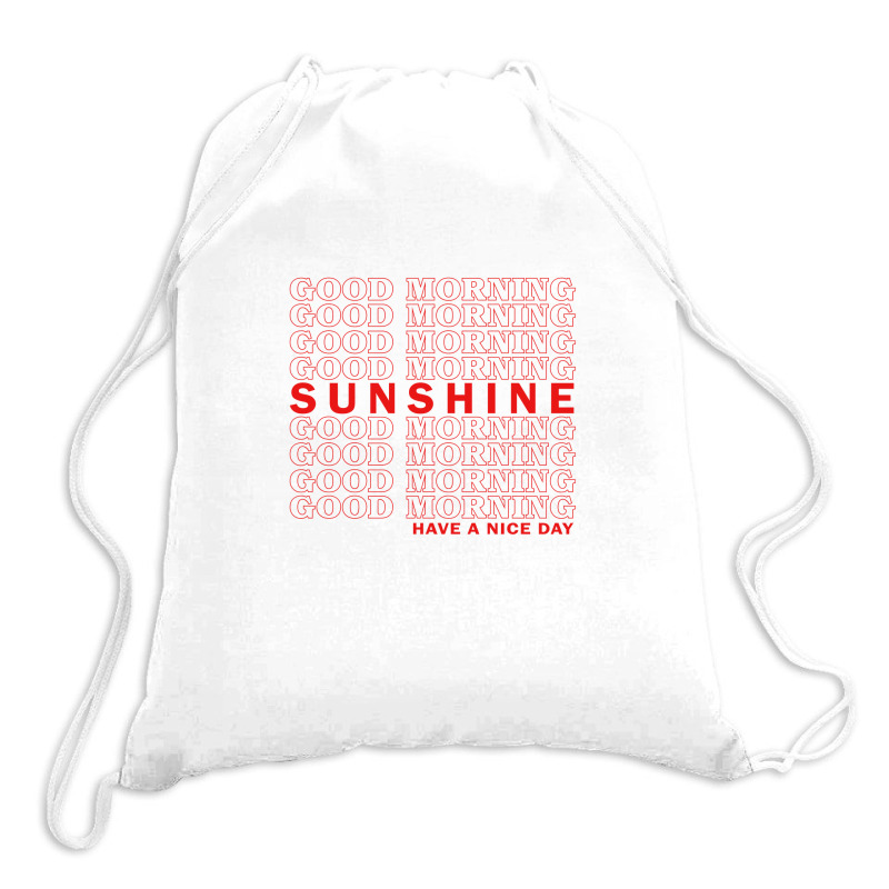 Good Morning Sunshine Drawstring Bags | Artistshot