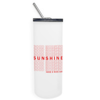 Good Morning Sunshine Skinny Tumbler | Artistshot