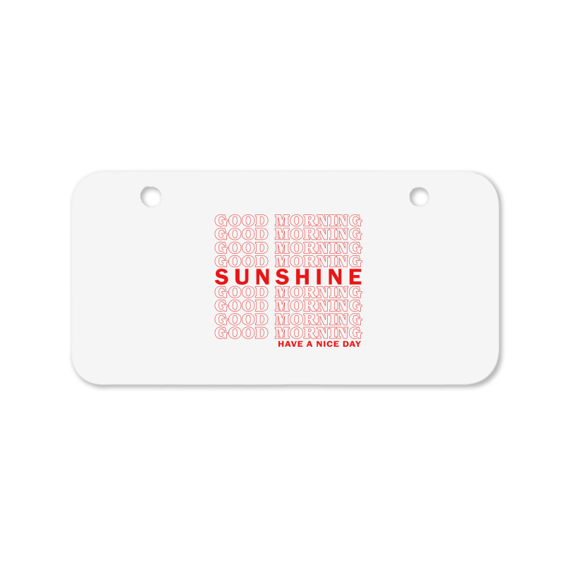 Good Morning Sunshine Bicycle License Plate | Artistshot