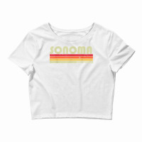 Sonoma Ca California Funny City Home Roots Gift Retro 80s T Shirt Crop Top | Artistshot