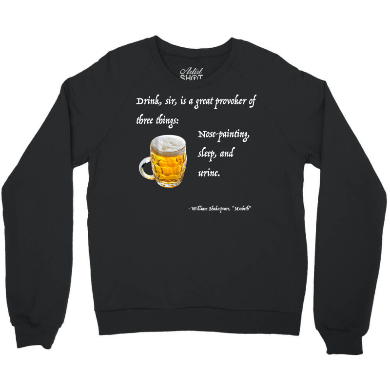 Mens Shakespeare Geek Macbeth Beer Quote T Shirt Crewneck Sweatshirt by SchonbergerKamile | Artistshot