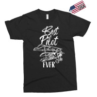 Best Pilot Ever Private Aircraft Small Airplane T Shirt Exclusive T-shirt | Artistshot