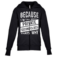 Because I'm The Private Second Class Pv2   That's Why T Shirt Youth Zipper Hoodie | Artistshot