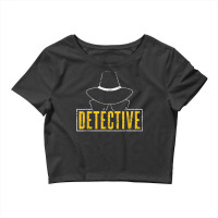 Detective Spy Investigation Investigator Private Detective T Shirt Crop Top | Artistshot