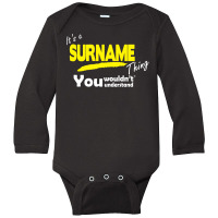 It's A Surname Thing You Wouldn't Understand Long Sleeve Baby Bodysuit | Artistshot