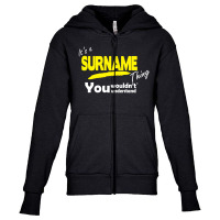 It's A Surname Thing You Wouldn't Understand Youth Zipper Hoodie | Artistshot