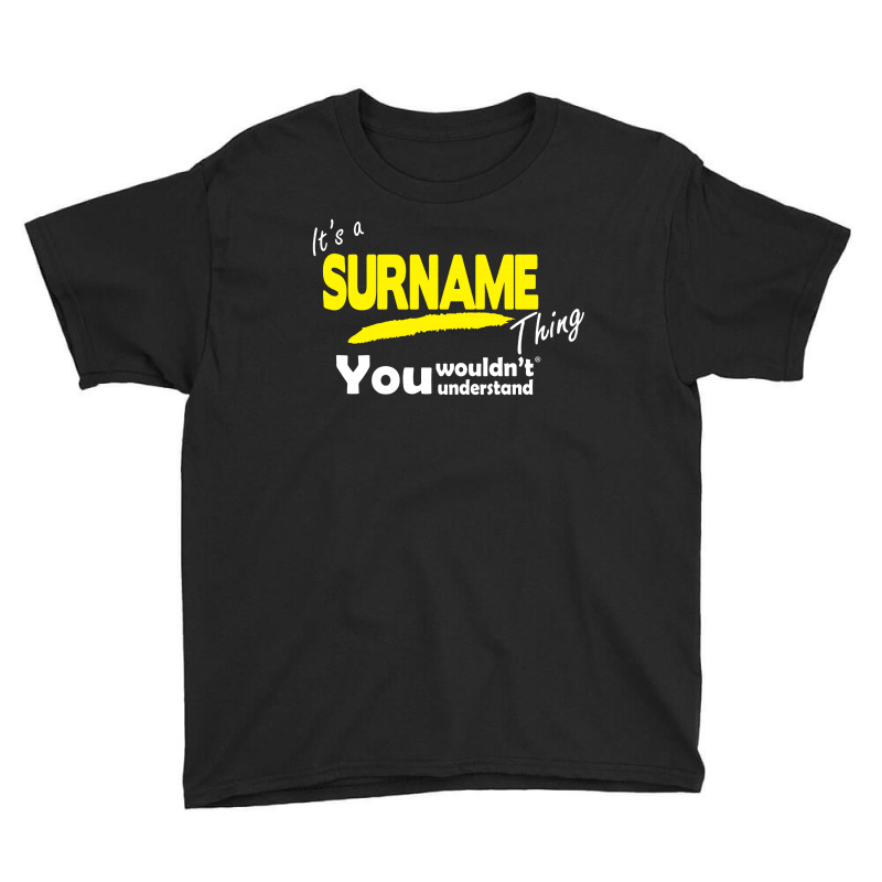 It's A Surname Thing You Wouldn't Understand Youth Tee by Jovanka Tees | Artistshot