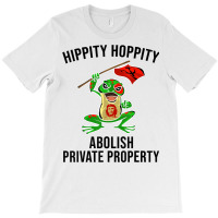 Funny Hippity Hoppity Abolish Private Property Frog Gift Men T Shirt T-shirt | Artistshot