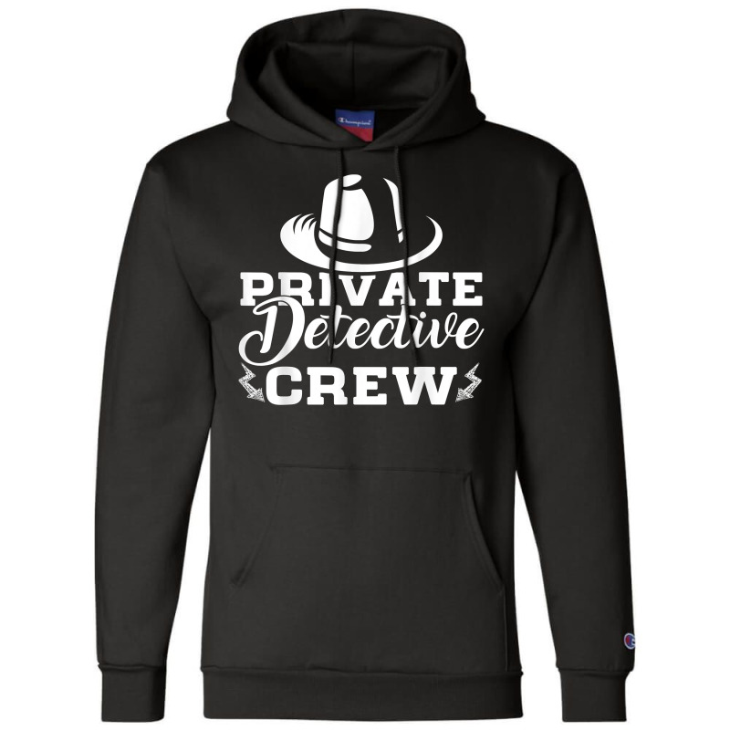 Funny Private Detective Crew Investigator Spy T Shirt Champion Hoodie by MoczoTenleigh | Artistshot