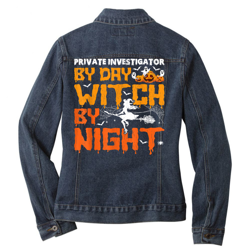 Funny Private Investigator By Day Witch By Night Halloween T Shirt Ladies Denim Jacket by AshleyPenez | Artistshot