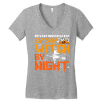 Funny Private Investigator By Day Witch By Night Halloween T Shirt Women's V-neck T-shirt | Artistshot