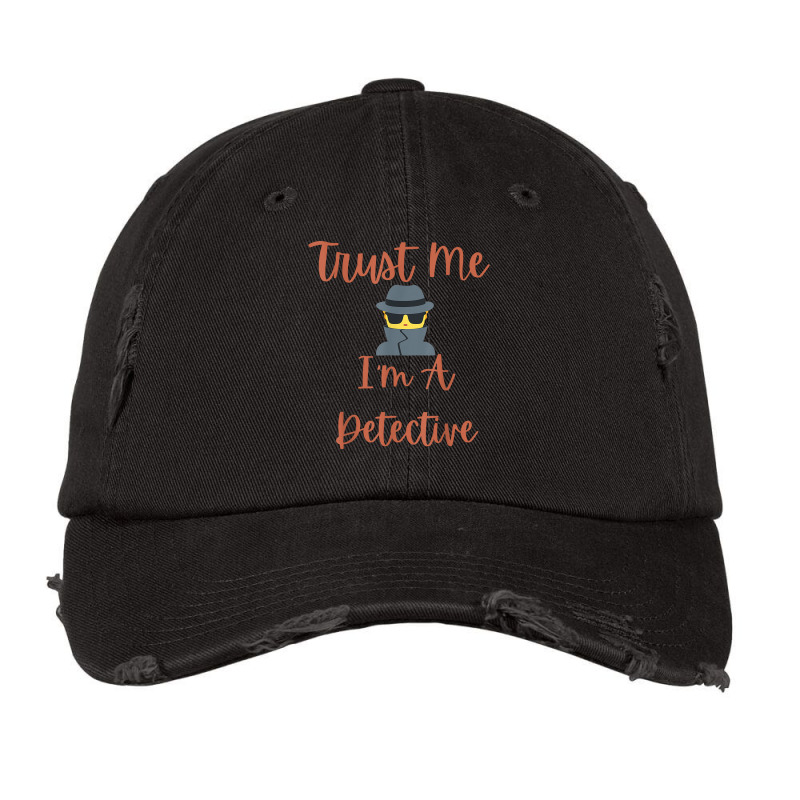 Funny Trust Me I'm A Detective Private Investigator Men T Shirt Vintage Cap by MoczoTenleigh | Artistshot