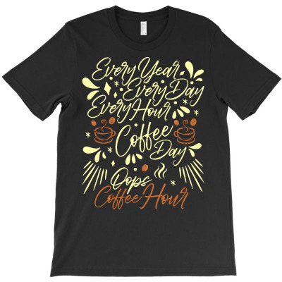 Coffee Lover Gift T  Shirt Funny Coffee Lover Gift T  Shirt (2) T-shirt Designed By Mariah Bergstrom