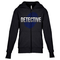 Detective Investigation Private Detective Investigator Spy T Shirt Youth Zipper Hoodie | Artistshot