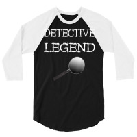 Detective Legend Espionage Investigate True Crime Spying T Shirt 3/4 Sleeve Shirt | Artistshot