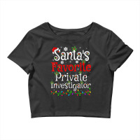 Funny Xmas Santa's Favorite Private Investigator Christmas T Shirt Crop Top | Artistshot