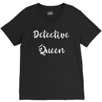 Detective Queen Espionage True Crime Investigator Spying T Shirt V-neck Tee | Artistshot