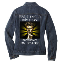 I Saw David On Stage For Dark Ladies Denim Jacket | Artistshot