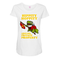 Hippity Hoppity Abolish Private Property T Shirt   Frog Meme Maternity Scoop Neck T-shirt | Artistshot