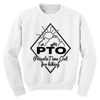 Hiking Saying Pto Private Time Out For Hiking For Hikers T Shirt Youth Sweatshirt | Artistshot