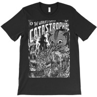 Catastrophe T-shirt | Artistshot