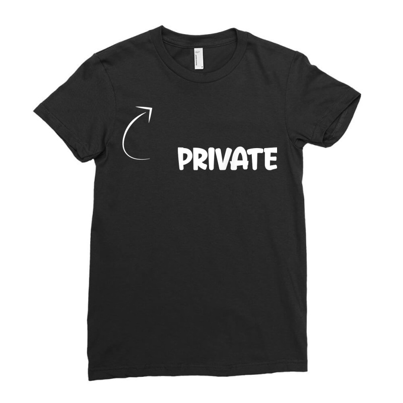 I'm Private Funny Personality Character Reference T Shirt Ladies Fitted T-Shirt by AshleyPenez | Artistshot