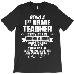 Being A 1st Grade Teacher.... T-Shirt | Artistshot