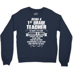 Being A 1st Grade Teacher.... Crewneck Sweatshirt | Artistshot