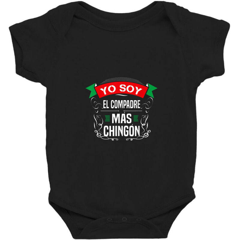 Men Yo Soy El Compadre Mas Chingon Latin Mexican Baby Bodysuit by suvukana | Artistshot