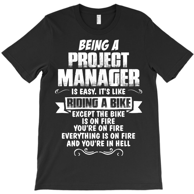 Custom Being A Project Manager T-shirt By Tshiart - Artistshot