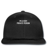 I'm A Very Private Person T Shirt Printed Hat | Artistshot