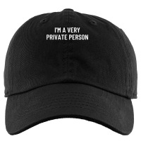 I'm A Very Private Person T Shirt Kids Cap | Artistshot