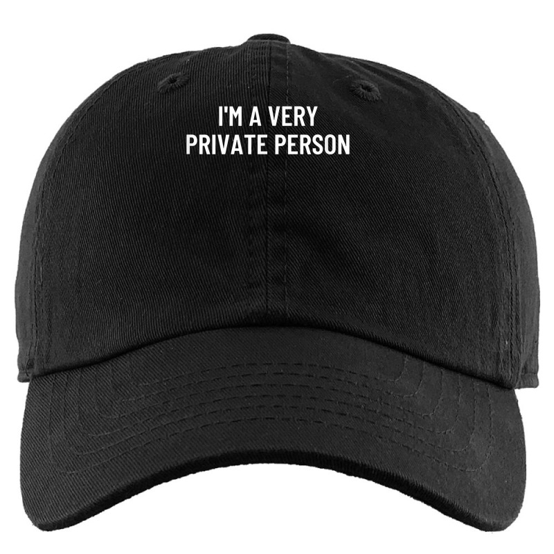 I'm A Very Private Person T Shirt Kids Cap by ZaraeTrullinger | Artistshot