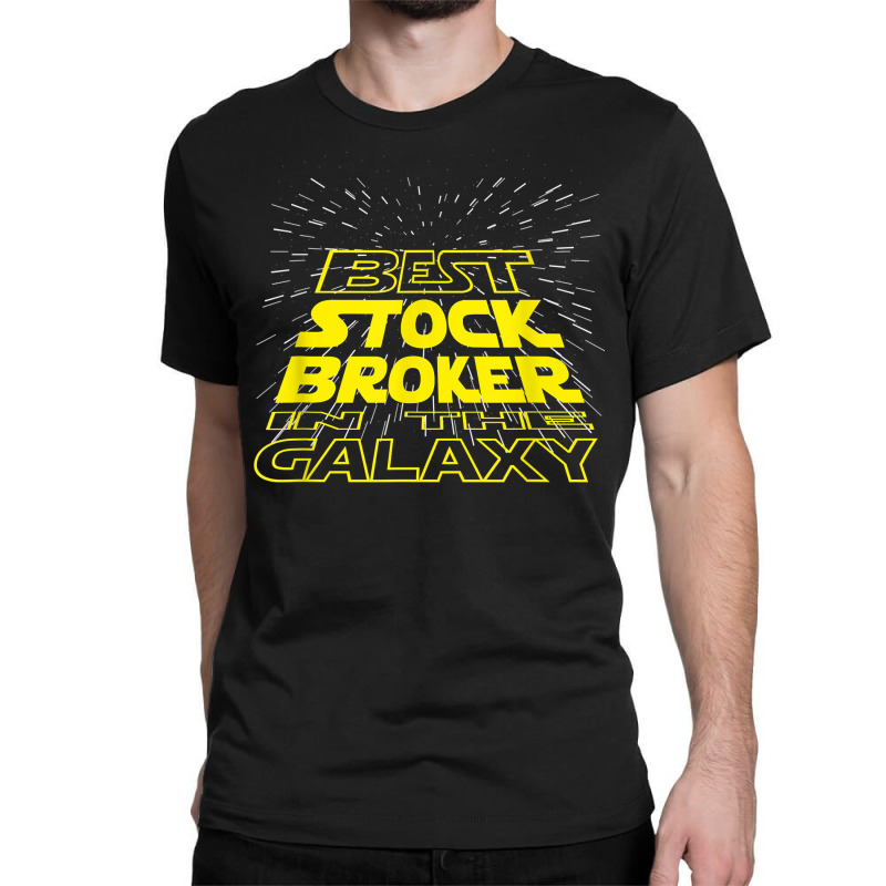 Stock Broker Funny Cool Galaxy Job T Shirt Classic T-shirt by SchonbergerKamile | Artistshot