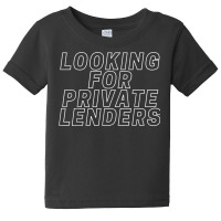 Looking For Private Lenders T Shirt Men Women Kids T Shirt Baby Tee | Artistshot