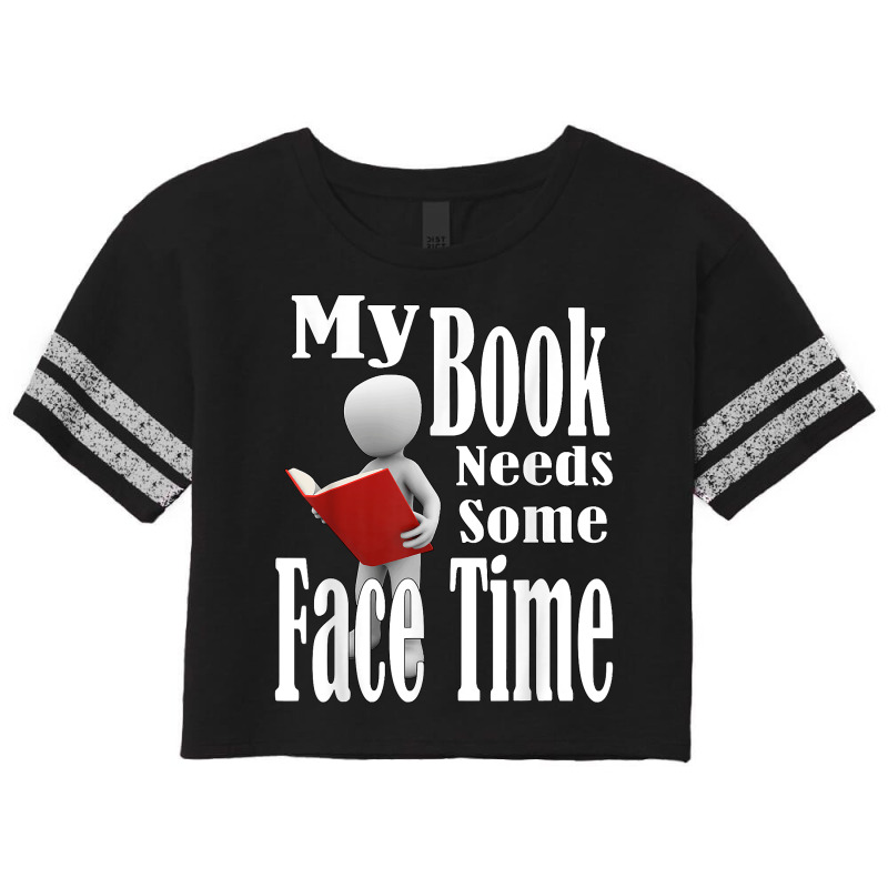 My Book Needs Some Face Time. Private Space And Relaxation T Shirt Scorecard Crop Tee by AshleyPenez | Artistshot