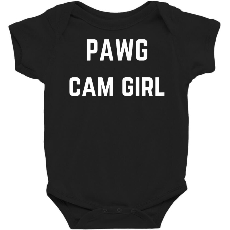 Pawg Cam Girl   Private Webcam Girl T Shirt Baby Bodysuit by MoczoTenleigh | Artistshot