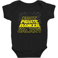 Private Banker Funny Cool Galaxy Job T Shirt Baby Bodysuit | Artistshot