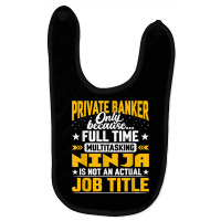 Private Banker Job Title Private Banking Accountant Cashier T Shirt Baby Bibs | Artistshot