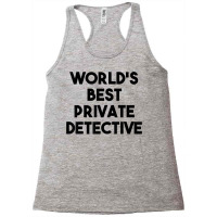 Private Detective Funny   World's Best Private Detective T Shirt Racerback Tank | Artistshot