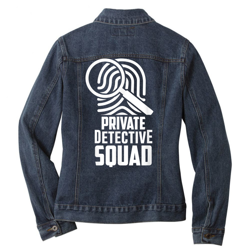 Private Detective Squad Investigation Investigator Spy T Shirt Ladies Denim Jacket by AshleyPenez | Artistshot