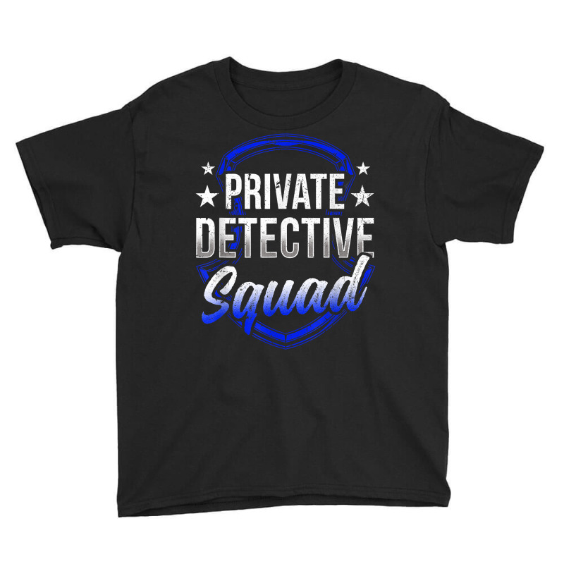 Private Detective Squad Investigation Spy Investigator T Shirt Youth Tee by AshleyPenez | Artistshot