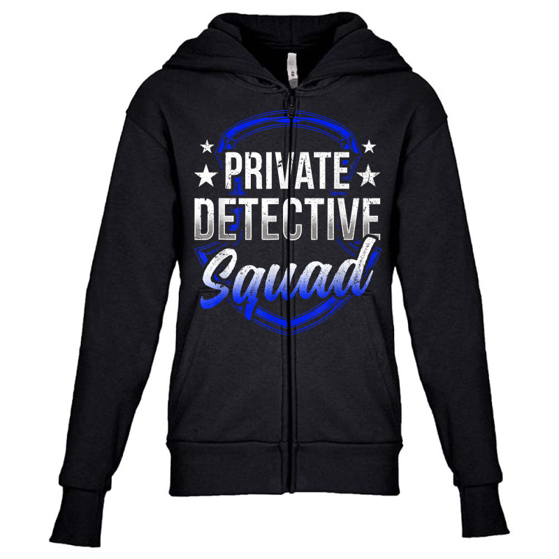 Private Detective Squad Investigation Spy Investigator T Shirt Youth Zipper Hoodie by AshleyPenez | Artistshot