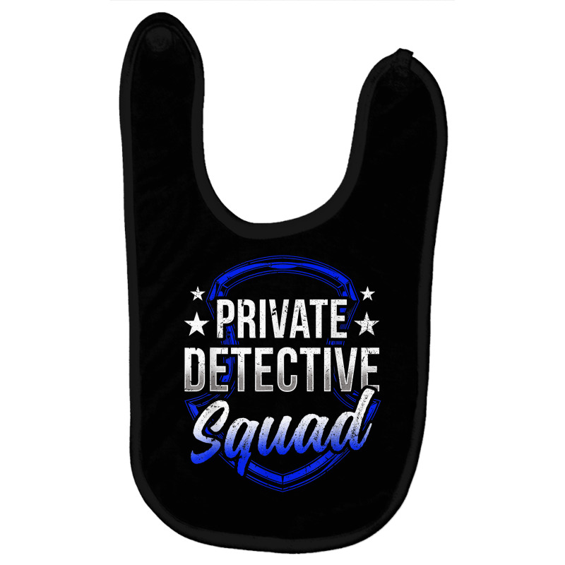 Private Detective Squad Investigation Spy Investigator T Shirt Baby Bibs by AshleyPenez | Artistshot