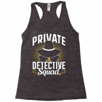 Private Detective Squad Spy Investigator Investigation T Shirt Racerback Tank | Artistshot