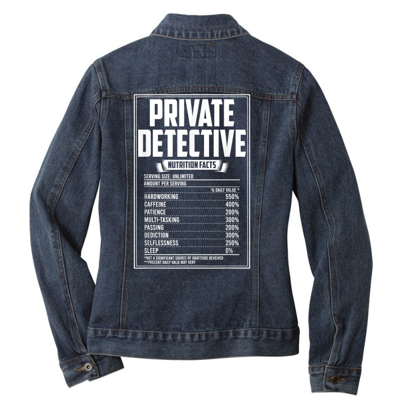 Private Detective Nutrition Facts T Shirt Ladies Denim Jacket by MoczoTenleigh | Artistshot