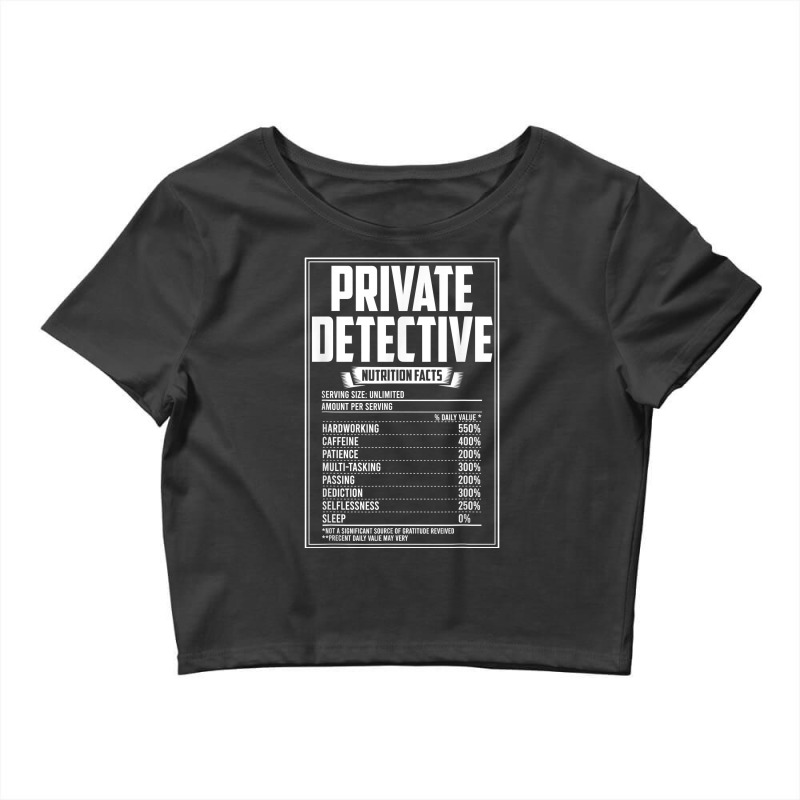 Private Detective Nutrition Facts T Shirt Crop Top by MoczoTenleigh | Artistshot