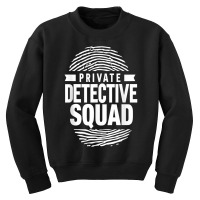 Private Detective Squad Investigation Investigator Spy T Shirt Youth Sweatshirt | Artistshot