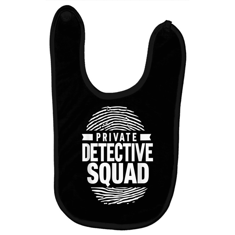 Private Detective Squad Investigation Investigator Spy T Shirt Baby Bibs by MoczoTenleigh | Artistshot